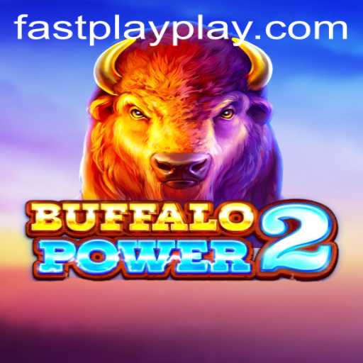 BuffaloPower2: Unleashing the Thrill with FASTPLAY