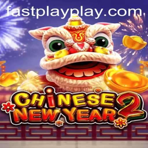 Unveiling the Thrilling World of CHINESENEWYEAR2: An Exploration of FASTPLAY Features and Gameplay