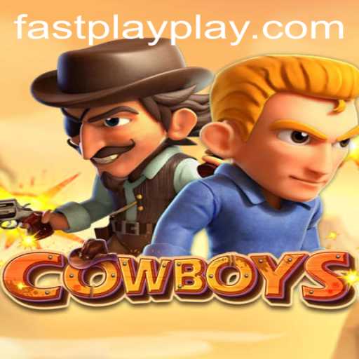 COWBOYS: The High-Speed Excitement of FASTPLAY Gaming