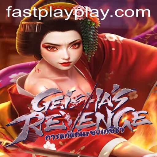 GeishasRevenge: Dive Into the Dynamic World of FASTPLAY Gaming
