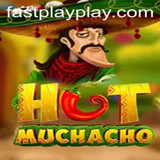 HotMuchacho: A Thrilling FASTPLAY Experience