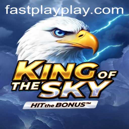 KingOfTheSky: An Exciting Gaming Adventure with FASTPLAY